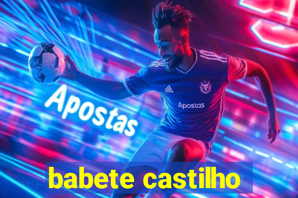 babete castilho